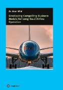 Developing Compelling Business Models for Long-haul Airline Operation