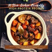 50 Slow-Cooker-Friendly High-Protein Recipes