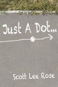 Just a Dot