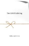 The Gift of Suffering