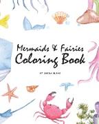 Mermaids and Fairies Coloring Book for Teens and Young Adults (8x10 Coloring Book / Activity Book)