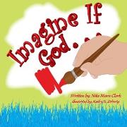 Imagine If God