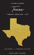 The Solo Girl's Texas Travel Bucket List - Journal and Travel Guide: Journal and Travel Guide