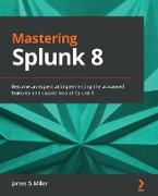 Mastering Splunk 8