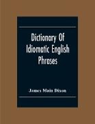 Dictionary Of Idiomatic English Phrases