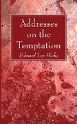 Addresses on the Temptation