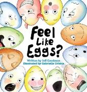 Feel Like Eggs?