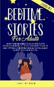 Bed times stories for adults: 2 books in 1, short and relaxing tales to overcome anxiety and panic attacks. The advantages of self hypnosis and mind