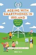 Ageing with Smartphones in Ireland