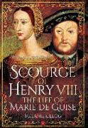 SCOURGE OF HENRY VIII