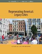 Regenerating America's Legacy Cities