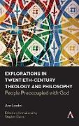 Explorations in Twentieth-century Theology and Philosophy