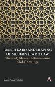 Joseph Karo and Shaping of Modern Jewish Law