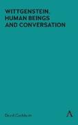 Wittgenstein, Human Beings and Conversation