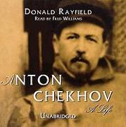 Anton Chekhov: A Life