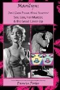 MARILYN, Don't Even Dream About Tomorrow: Sex, Lies, Her Murder, and the Great Cover-Up