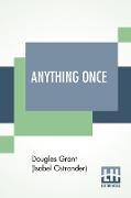 Anything Once