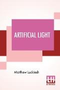 Artificial Light: Its Influence Upon Civilization