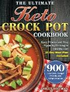 The Ultimate Keto Crock Pot Cookbook: 900 Low-Carb, Budget-Friendly and Simple Recipes to Keep Fitness and Stay Figure by Sticking to Healthy Diet (21