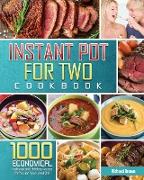 The Most Comprehensive Instant Pot for Two Cookbook