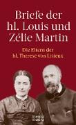 Briefe der hl. Louis und Zélie Martin (1863-1888)