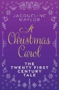 A Christmas Carol - The 21st Century Tale