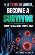 In a COVID-19 World, Become a Survivor