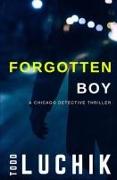 Forgotten Boy: A Chicago Detective Thriller