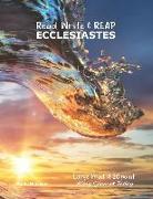 Read, Write & REAP ECCLESIASTES: LARGE PRINT 18-20 point, King James Today(TM)