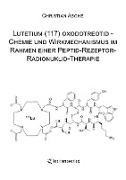 Lutetium (117) oxodotreotid - Chemie und Wirkmechanismus im Rahmen einer Peptid-Rezeptor-Radionuklid-Therapie