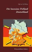 Die Invasion: Zielland Deutschland