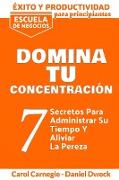 E´xito y Productividad - Domina Tu Concentracio´n