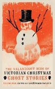 The Valancourt Book of Victorian Christmas Ghost Stories, Volume 4