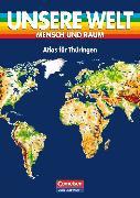 Unsere Welt - Mensch und Raum, Sekundarstufe I, Atlas für Thüringen