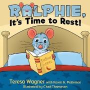 Ralphie, It's Time to Rest!