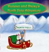 Duncan and Daisy's North Pole Adventure