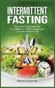 Intermittent Fasting: The perfect beginners' diet for weight loss. Obtain great results and live a healthier life