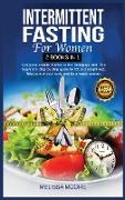 Intermittent Fasting for Women: Get Great Results Thanks To The Ketogenic Diet. The Beginners' Step By Step Guide For Fat And Weight Loss. Take Care O