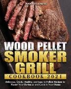 Wood Pellet Smoker Grill Cookbook 2021