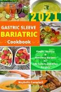 Gastric Sleeve Bariatric Cookbook: Simple, Healthy & Delicious Recipes for Life before and After Surgery