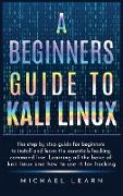 A Beginners Guide to Kali Linux
