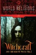 Witchcraft & the Rise of Wicca Vol.2