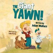 The Giant Yawn!