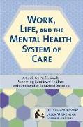 Work, Life, and the Mental Health Care System of Care