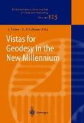 Vistas for Geodesy in the New Millennium