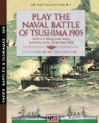 Play the naval battle of Tsushima 1905