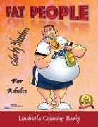 Fat People - Color by Numbers for Adults