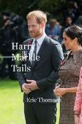 Harry Markle Tails