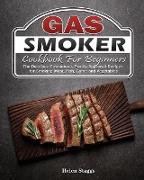 Gas Smoker Cookbook For Beginners