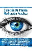 MEDITACIO´N PRA´CTICA PARA PRINCIPIANTES - CURACIO´N DE CHAKRA